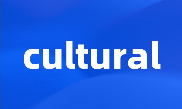 cultural