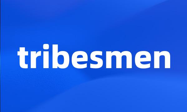 tribesmen