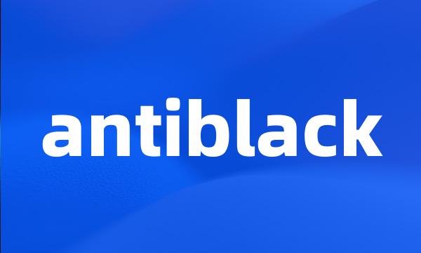 antiblack