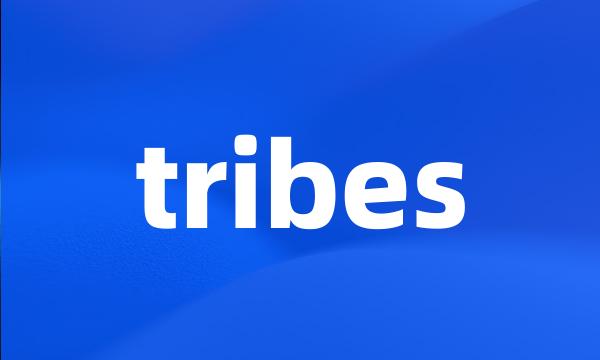 tribes