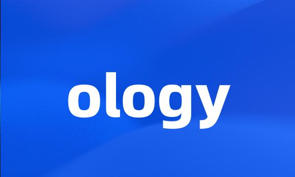 ology