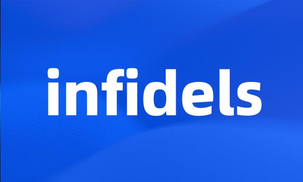 infidels