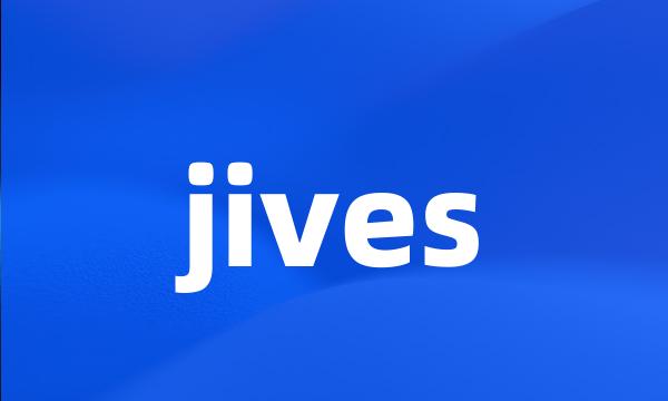 jives