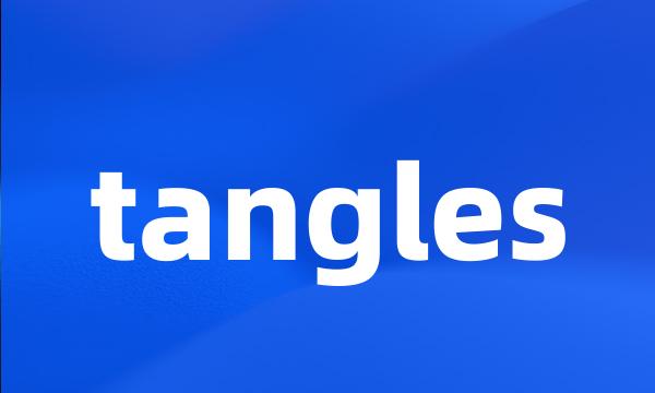 tangles