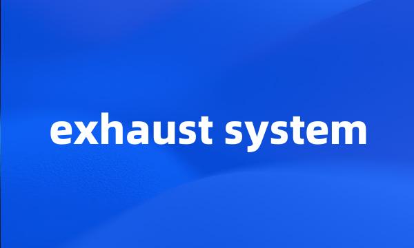 exhaust system