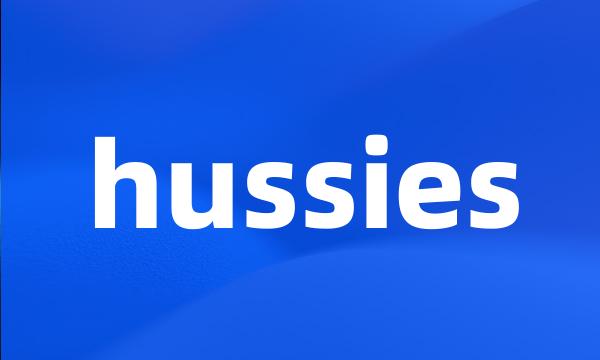 hussies