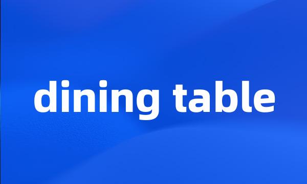 dining table