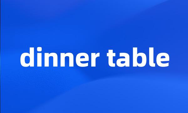 dinner table