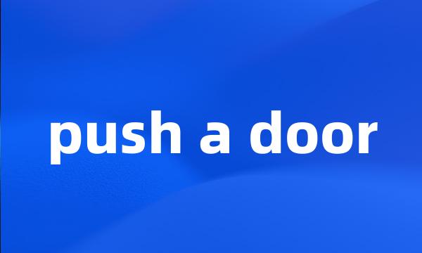 push a door