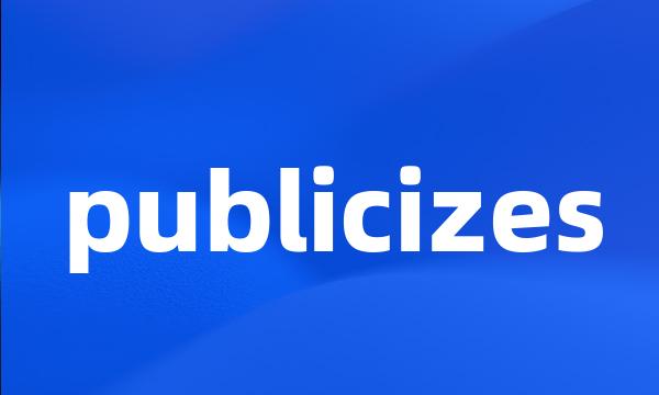 publicizes