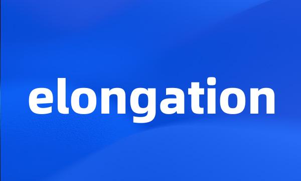 elongation