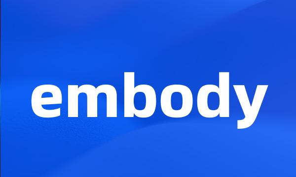 embody