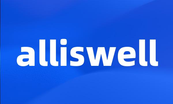 alliswell