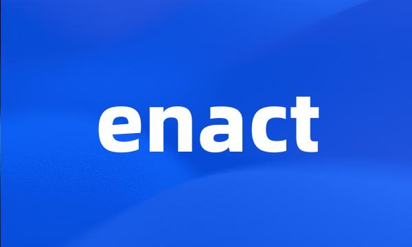 enact