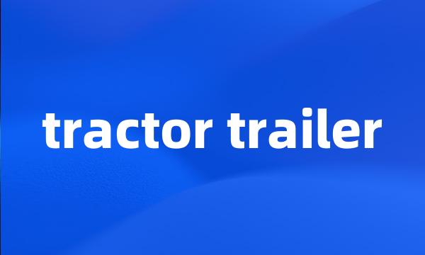 tractor trailer