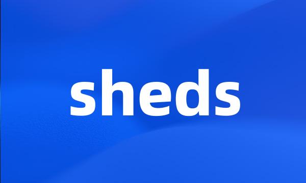 sheds