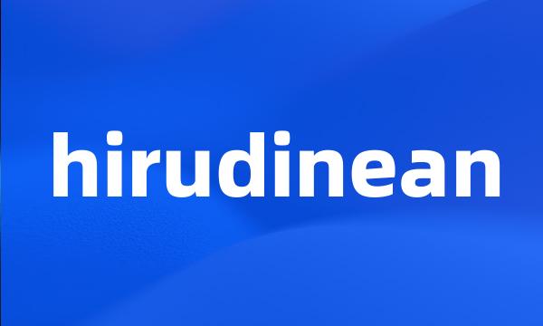 hirudinean