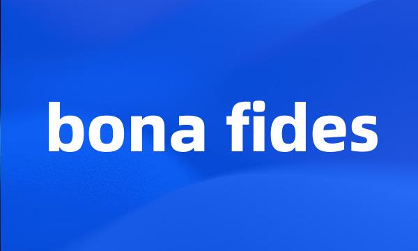 bona fides