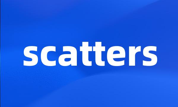 scatters