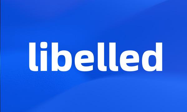 libelled