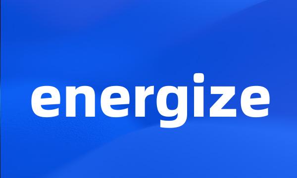 energize