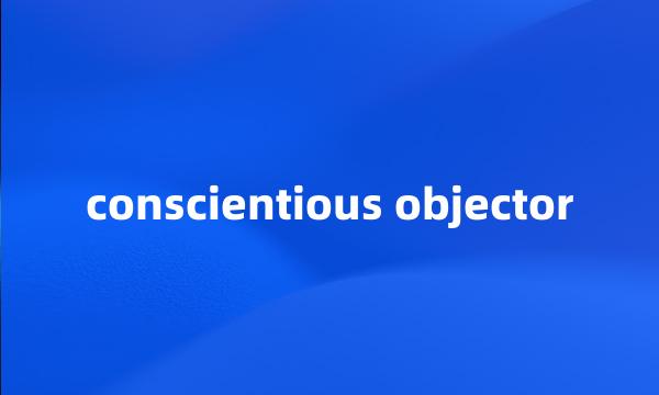 conscientious objector