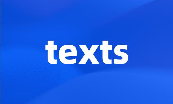 texts