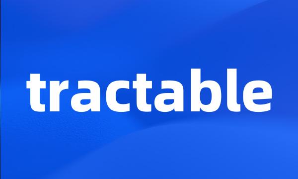 tractable