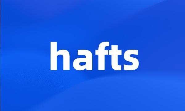 hafts