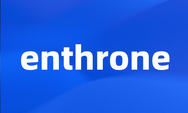 enthrone