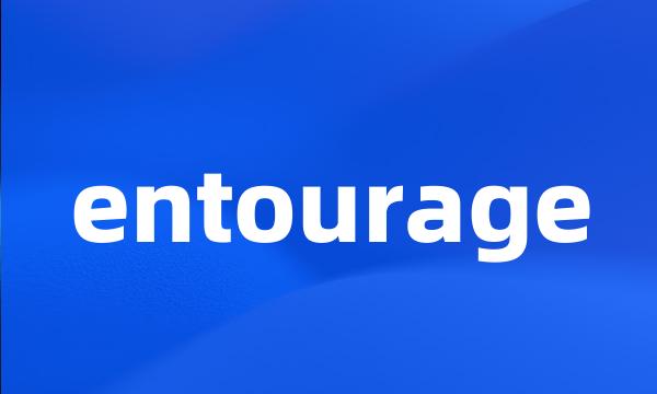 entourage