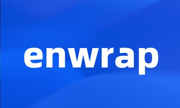 enwrap