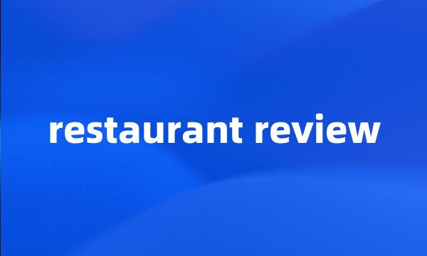 restaurant review