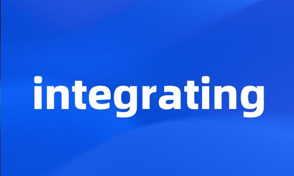 integrating