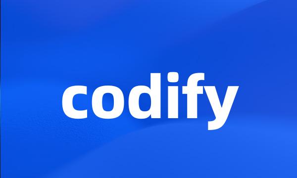 codify