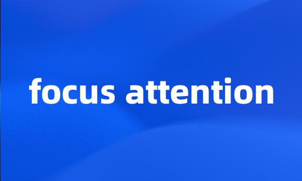 focus attention