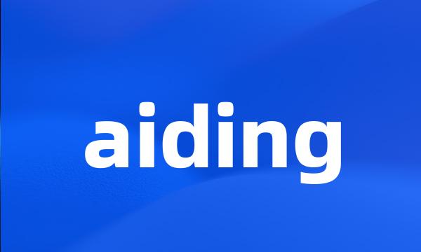 aiding