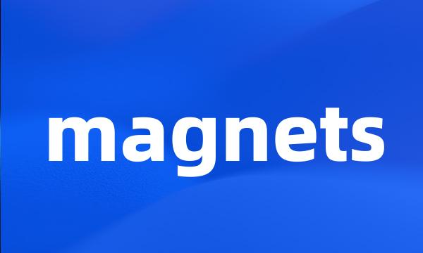 magnets