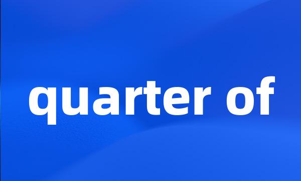 quarter of