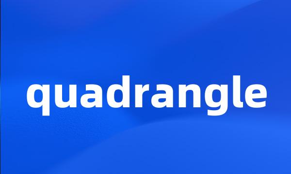 quadrangle