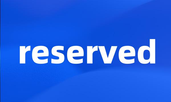 reserved