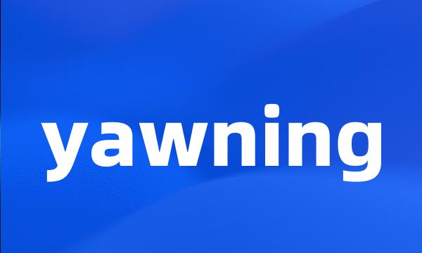 yawning