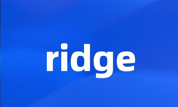 ridge