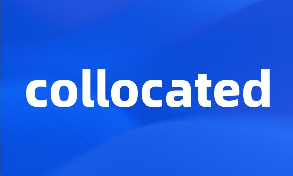 collocated