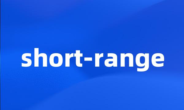 short-range