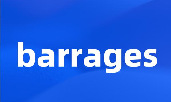 barrages