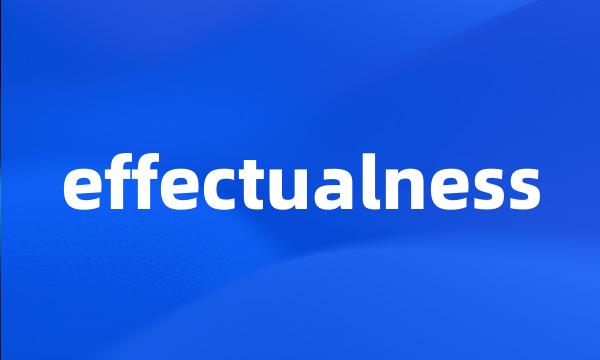 effectualness