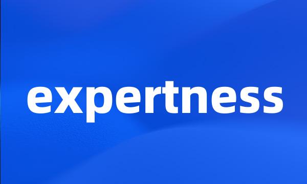 expertness