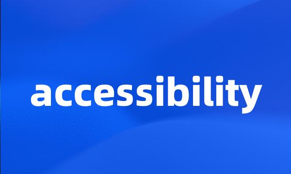 accessibility