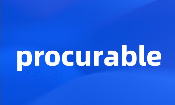 procurable